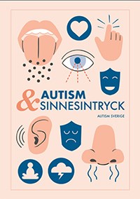 Omslag boken "Autism och sinnesintryck". Omslaget visar grafiska bilder av olika sinnesorgan samt bokens titel och författare.